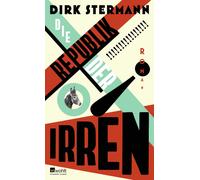 Dirk Stermann Die Republik der Irren: ein historischer Roman (Copertina rigida)
