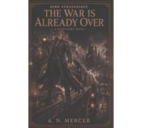 Dirk Strangelove: The War is Already Over