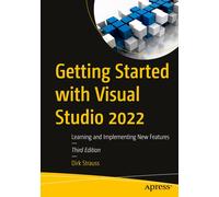 Dirk Strauss Getting Started with Visual Studio 2022: Learning and I (Tascabile)