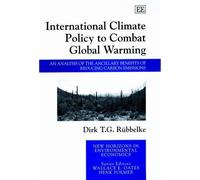 Dirk T.G. Rübbe International Climate Policy to Combat Global (Copertina rigida)