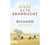 Dirk van Gunsteren Richard R Diese alte Sehnsucht: Roman (Taschenbüc (Tascabile)