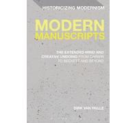Dirk Van Hulle Modern Manuscripts (Tascabile) Historicizing Modernism