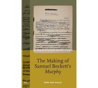 Dirk Van Hulle The Making of Samuel Beckett's Murphy (Copertina rigida)