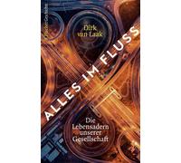 Dirk van Laak Alles im Fluss: Die Lebensadern unserer Gesells (Copertina rigida)