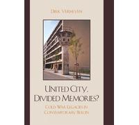 Dirk Verheyen United City, Divided Memories? (Tascabile)