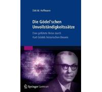 Dirk W. Hoffmann Die Gödel'schen Unvollständigkeitssätze (Tascabile)
