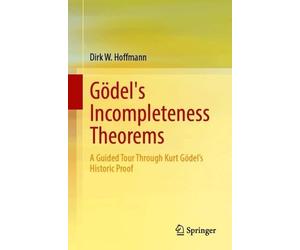 Dirk W. Hoffmann Gödel's Incompleteness Theorems (Tascabile)