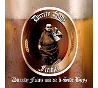 Dirrrty Franz & Die B-Side Boyz - Freibier (2 CD)