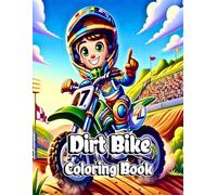 Dirt Bike Coloring Book: Amazing Motorcycle Designs to Color for Kids