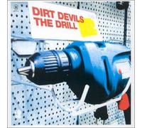 Dirt Devils - The Drill