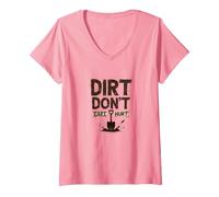 Dirt Don't Hurt CAPT: Grafica Umoristica da Giardino Rustico Maglietta con Collo a V, Donna, Rosa, S