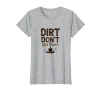 Dirt Don't Hurt CAPT: Grafica Umoristica da Giardino Rustico Maglietta, Donna, Grigio Melange, S