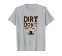 Dirt Don't Hurt CAPT: Grafica Umoristica da Giardino Rustico Maglietta, Uomo, Grigio Melange, S