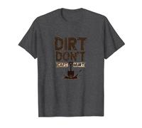 Dirt Don't Hurt CAPT: Grafica Umoristica da Giardino Rustico Maglietta, Uomo, Grigio Scuro, S