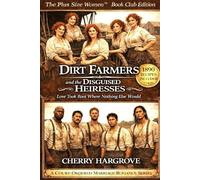 Dirt Farmers and the Disguised Heiresses: Love Took Root Where Nothing Else Would