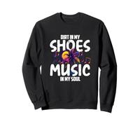 Dirt in My Shoes Music in My Soul Felpa