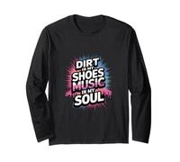 DIRT IN MY SHOES MUSIC IN MY SOUL Maglia a Manica