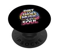 DIRT IN MY SHOES MUSIC IN MY SOUL PopSockets PopGrip Adesivo
