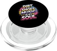 DIRT IN MY SHOES MUSIC IN MY SOUL PopSockets PopGrip per MagSafe