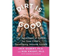Jack Gilbert Dirt Is Good (Tascabile)