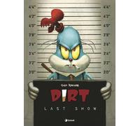 Dirt. Last show - 2025 - Tunué (Prospero's books. Extra)