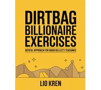 Dirtbag Billionaire Exercises: Dutiful Approach For David Gelles’s Teachings
