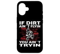 Dirtbike Motocross MX se la sporcizia aint flyin non provi Custodia per iPhone 16