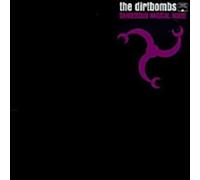 Dirtbombs - Dangerous Magical Noise