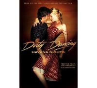 Dirty Dancing / Dirty Dancing: Havana Nights
