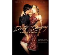 Dirty Dancing - Havana Nights by Lions Gate