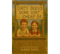 Dirty Deeds Done Dirt Cheap: A Collection of Stories