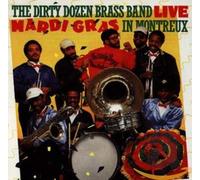 Dirty Dozen Brass Band - Live-Mardi Gras In Montreux