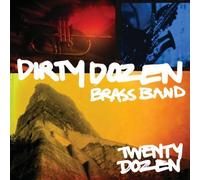 Dirty Dozen Brass Band - Twenty Dozen by Dirty Dozen Brass Band (2012) Audio CD