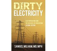 Dirty Electricity: Electrification and the Diseases of Civilization