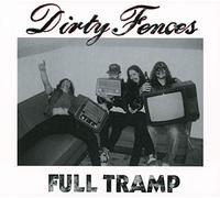 Dirty Fences - Full Tramp