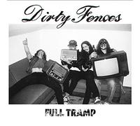 Dirty Fences - Full Tramp
