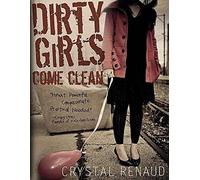 Dirty Girls Come Clean