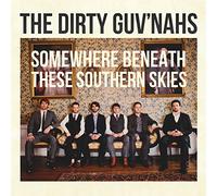 Dirty Guv'Nahs - Somewhere Beneath These Southern Skies