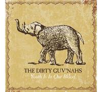 Dirty Guv'nahs - Youth Is In Our Blood
