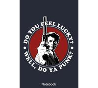 Dirty Harry Feel Lucky Punk Notebook: Notebook for Notes, Tasks, and Organization