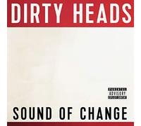 Dirty Heads - Sound Of Change