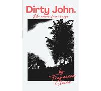 Dirty John.: Un amore fuori luogo