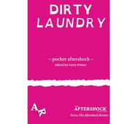 Dirty Laundry: A Pocket Aftershock from The Aftershock Review: 2