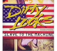 Dirty Looks - Slave to the Machine Original recording reissued, Extra tracks Edition by Dirty Looks (2009) Audio CD