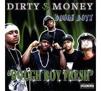 Dirty Money Dough Boyz - Dough Boy Fresh