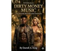 Dirty Money Music: The Spanish Moss Records Chronicles