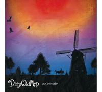 Dirty Old Men - Accelerate