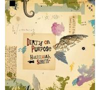 Dirty On Purpose - Hallelujah Sirens