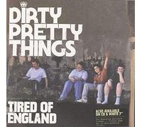 Dirty Pretty Things - Tired of England