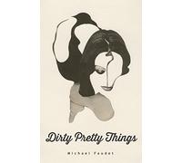 Michael Faudet – Dirty Pretty Things – Tascabile